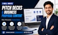 write pitch decks and business proposal content