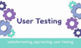 do user testing app testing website testing, QA testing saas testing user test