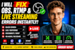fix obs, rtmp, or live streaming errors instantly black screen, lag, disconnect
