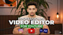 do professional youtube video editing