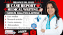 write medical case studies, case reports, and clinical summaries