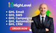 setup ghl email, sms, automations, crm, campaigns