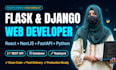 build custom flask django react python web app with api and database