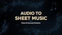 transcribe audio into clean professional sheet music notation