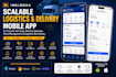 build a scalable logistics and delivery mobile app