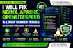 fix and configure nginx apache openlitespeed and linux server