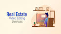 edit real estate videos