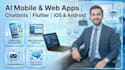 develop ai mobile app, ai website, chatbot, flutter app, ios and android app