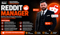 be your professional reddit manager and growth expert