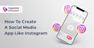 develop a social media app like instagram