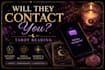 a tarot reading about if they will contact you