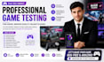 provide game testing testers steam playtest gameplay qa testing app review