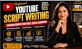 write youtube video script writing screenplay movie script editing screenwriting