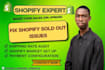 fix shopify sold out, inventory, cart and checkout issues, shopify bug fixes