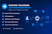 develop a custom telegram automation bot