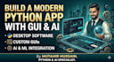 build a modern python desktop app with gui and ai