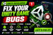 fix unity game bugs, build errors and optimize your mobile game performance