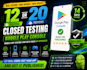 provide 12 testers closed testing 20 testers mobile app testing 12 testers