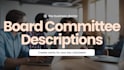 create board of directors committee descriptions and goals