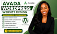 design and customize a responsive avada wordpress theme website