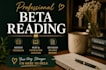 provide in depth beta reading and reader feedback