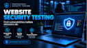 do website security testing and vulnerability assessment