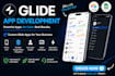 build glide mobile app, glide web app and custom glide app