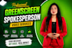 be your female video spokesperson