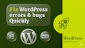 repair any kind of wordpress bug and elementor errors
