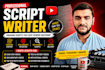 be your youtube content and script writer
