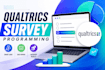 do online survey design , programming and questionaire in qualtrics