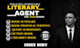 write a query letter, synopsis, book proposal, and be your literary agent finder