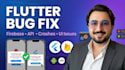 fix flutter bugs, errors, crashes, and firebase issues