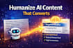 humanize ai content into high converting SEO and UX optimized copy