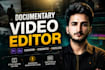 do documentary style and youtube video editing