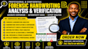 do forensic handwriting analysis, compare hand writing for authenticity