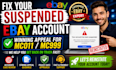help reinstate suspended ebay account mc011 mc999