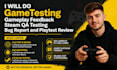 do gametesting gameplay feedback steam QA testing bug report and playtest review