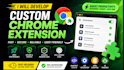 develop custom chrome extension, browser addon and automation tools, manifest v3