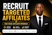 recruit targeted affiliates to grow your affiliate program