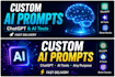 custom ai prompts for chatgpt and ai tools