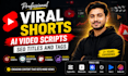create viral youtube shorts, ai videos, scripts and SEO