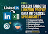 collect tergeted linkedin profile data into excel spreadsheet