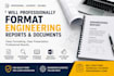 professionally format engineering reports and documents