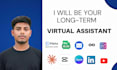 be your long term virtual assistant