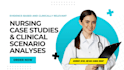 write nursing case studies and clinical scenario analyses