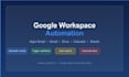 automate your google workspace with apps script and custom integrations