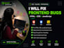 fix HTML CSS and javascript  frontend bugs professionally