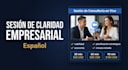 sesión de claridad empresarial en español