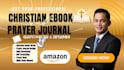 write and design a professional christian ebook, devotional, prayer journal